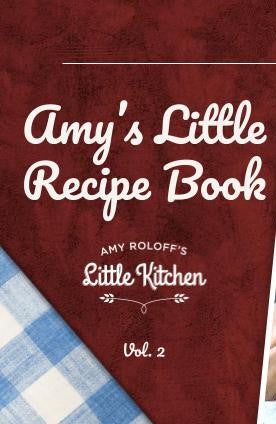 Amy Roloff's Little Recipe Book Vol. 2 (Digital Download Only) Recipe Book 2